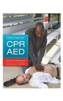 Heartsaver CPR AED Student Workbook: Health & Safety
