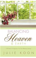 Balancing Heaven and Earth: (English)