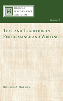 Text and Tradition in Performance and Writing: (Biblical Performance Criticism)