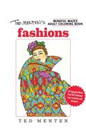 Ted Menten's Mindful Mazes Coloring Book: Fashions