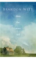 Then the Stars Fall
