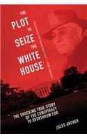 Plot to Seize the White House