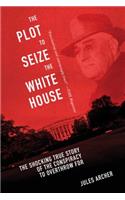 Plot to Seize the White House
