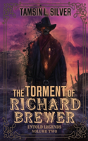 Torment of Richard Brewer