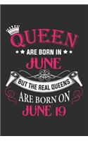 Queen Are Born In June But The Real Queens Are Born On June 19