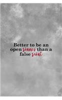 Better To Be An Open Sinner Than A False Saint