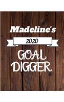 Madeline's 2020 Goal Digger: 2020 New Year Planner Goal Journal Gift for Madeline / Notebook / Diary / Unique Greeting Card Alternative