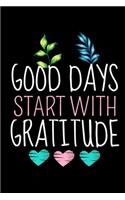 Good Days Start With Gratitude