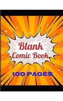 Comic Book For Boys Ages 6-12 Draw Your Own Comics - 100 Pages of Fun and Unique Templates: Blank Comic Book 100 Pages A Large 8.5" x 11" Notebook and Sketchbook