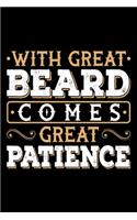 With Great Beard Comes Great Patience