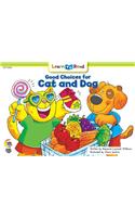 Good Choices for Cat and Dog