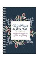 My Prayer Journal: Bible Encouragement for Hope and Healing