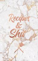 Recipes & Shit
