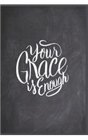 Your Grace is Enough - Christian Journal
