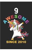 9 Awesome Since 2010: Dabbing Unicorn Notebook For Nine Year Old Kids, 9th Birthday Memory Keepsake Book, Draw and Write Journal, 9 Year Old Bday Gift For Girls