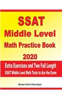 SSAT Middle Level Math Practice Book 2020: Extra Exercises and Two Full Length SSAT Middle Level Math Tests to Ace the Exam