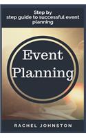 Event Planning: Step by step guide to successful event planning