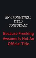 Environmental Field Consultant because freeking awsome is not an official title: Writing careers journals and notebook. A way towards enhancement
