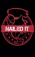 Nailed It: Workout Log Book And Bodybuilding Fitness Journal To Track Weighlifting Sessions For Hammerhead Shark Lovers And Fans Of Puns (6 x 9; 120 Pages)