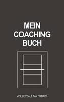 Mein Coaching Buch Volleyball Taktikbuch: Perfekt als Journal Strategie oder Taktikbuch für jeden Trainer oder Coach Notizbuch zum festhalten von Notizen beim Training oder Volleyballer Spie