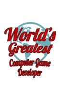 World's Greatest Computer Game Developer