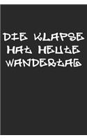 Die Klapse Hat Heute Wandertag: Festival Notizbuch / Tagebuch / Heft mit Blanko Seiten. Notizheft mit Weißen Blanken Seiten, Malbuch, Journal, Sketchbuch, Planer für Termine oder T