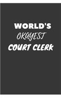 Court Clerk Notebook: Lined Journal, 120 Pages, 6 x 9, Funny Dream Job, Starting New Career Gag Gift Journal Matte Finish