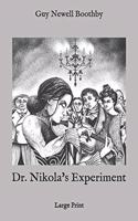 Dr. Nikola's Experiment: Large Print