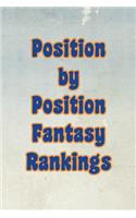 Position by Position Fantasy Rankings