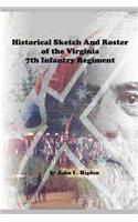 Historical Sketch and Roster of the Virginia 7th Infantry Regiment: (31 Virginia Regimental History)