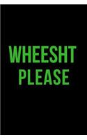 Wheesht Please