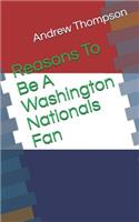 Reasons to Be a Washington Nationals Fan