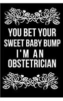 You Bet Your Sweet Baby Bump I'm an Obstetrician: Blank Line Journal