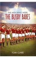 The Men Who Were The Busby Babes