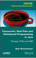 Concurrent, Real-Time and Distributed Programming in Java: Threads, Rtsj and RMI