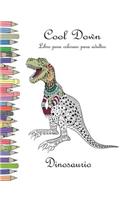 Cool Down - Libro para colorear para adultos: Dinosaurio