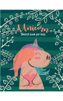 Unicorn Sketch Book for Kids: Blank for Coloring, Drawing, Doodling and Painting for Ages 9, 10, 11, 12, 13