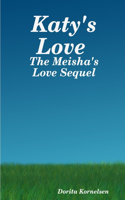 Katy's Love (The Meisha's Love Sequel)