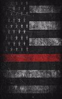 Thin Red Line Diary: Fire Fighter Diary, Thin Red Line Notebook, Fire Fighters Journal, Thin Red Line Notebook, 6 X 9 Journal Paper with 120 Pages