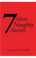 7 More Naughty Stories