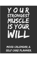 Your Strongest Muscle Is Your Will