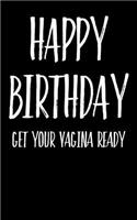 Happy Birthday Get Your Vagina Ready