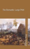 The Romantic: Large Print