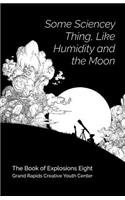 Some Sciencey Thing, Like Humidity and the Moon