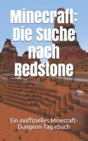 Minecraft: Die Suche Nach Redstone: Ein Inoffizielles Minecraft-Dungeon-Tag Ebuch