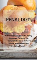 Renal Diet: Kidney Diet Cookbook for Newly Diagnosed Patients: The Complete Guide to Kidney Disease Management and Avoiding Dialysis
