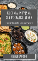 Kuchnia Indyjska dla poczatkujacych