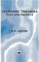 Economic Theories Past and Present