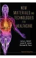 New Materials and Technologies for Healthcare