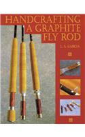 Handcrafting a Graphite Fly Rod